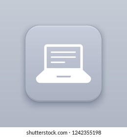 Laptop, netbook button, best vector on a gray background, EPS 10