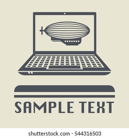 Laptop or notebook computer with Airship icon or sign, vector illustration