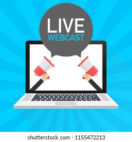 Laptop notebook computer screen. Hand holding megaphone. Live webcast text in speech bubble. Vector stock illustration.