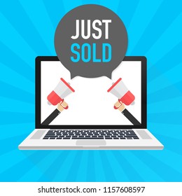 Laptop notebook computer screen. Hand holding megaphone. Just sold text in speech bubble. Vector stock illustration.