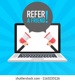 Laptop notebook computer screen. Hand holding megaphone. Refer a friend! text in speech bubble. Vector stock illustration.