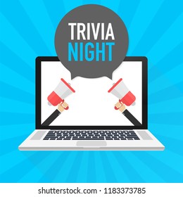 Laptop notebook computer screen. Hand holding megaphone. Trivia night text in speech bubble. Vector stock illustration.