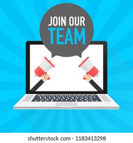 Laptop notebook computer screen. Hand holding megaphone. Join our team text in speech bubble. Vector stock illustration.
