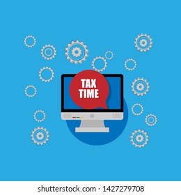 Laptop notebook computer screen and sign Tax Time.white Tax Time text in speech bubble and shadow