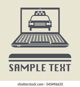 Laptop or notebook computer with Taxi car icon or sign, vector illustration