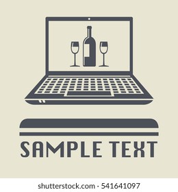 Laptop or notebook computer with wine or alcohol icon or sign, vector illustration
