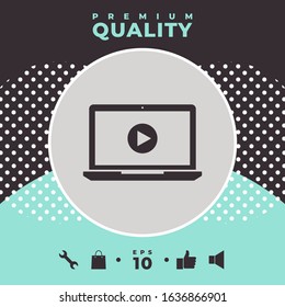 Laptop with play button Icon. Graphic elements for your design