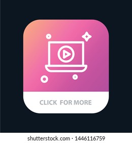 Laptop, Play, Video Mobile App Button. Android and IOS Line Version