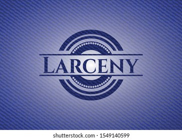 Larceny badge with denim background. Vector Illustration. Detailed.