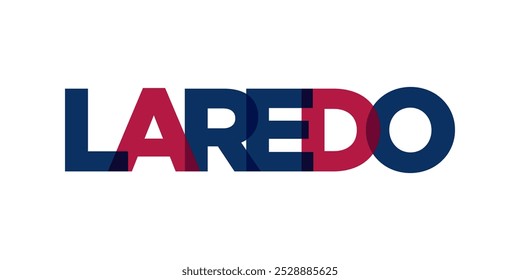 Laredo, Texas, USA typography slogan design. America logo with graphic city lettering for print and web.