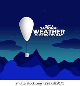 A large balloon flying high above the mountains to observe the weather with bold text to commemorate National Weather Observers Day on May 4
