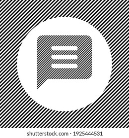 A large chat symbol in the center as a hatch of black lines on a white circle. Interlaced effect. Seamless pattern with striped black and white diagonal slanted lines