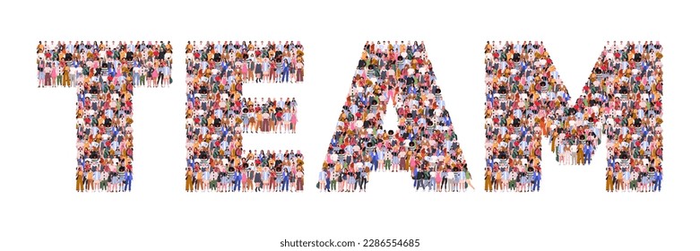 Large group of people in form of word Team. People standing together. A crowd of male and female characters. Flat vector illustration isolated on white background.