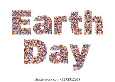 Large group of people in form of word Earth Day. Happy earth day April 22. Ecology concept. People standing together. A crowd of male and female characters. Flat vector illustration isolated on white 