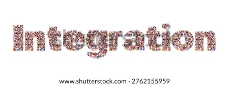 Large group of people forming the word Integration. Combining systems, processes, or people into a unified whole. Symbol of cooperation, teamwork, and organizational synergy. Vector Not AI generated