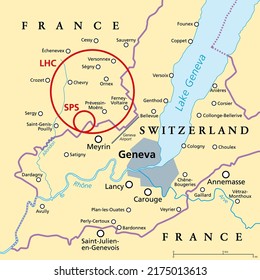 Large Hadron Collider (LHC) And Super Proton Synchrotron (SPS), Political Map. Position Of Worlds Largest And Highest-energy Particle Collider Near Geneva Beneath The Border Of France And Switzerland.