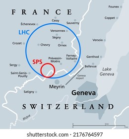 Large Hadron Collider (LHC) And Super Proton Synchrotron (SPS), Gray Political Map. Position Of The Largest And Highest-energy Particle Collider Near Geneva Beneath The France And Switzerland Border.