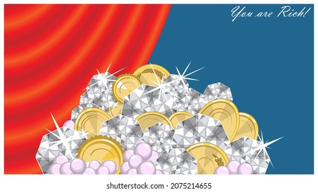 A large pile of treasures. Gems, gold and pearls. In the background is a red drapery. At the top right is the inscription - You are rich. Vector illustration