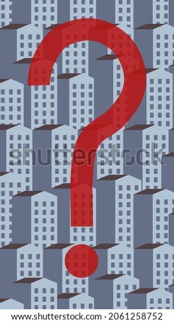 Large red question mark on pattern of gray houses background. Mortgage problem. Renting flat. Asking sign. Q and A. Residential building. Vertical vector illustration. Crisis and inflation concept.