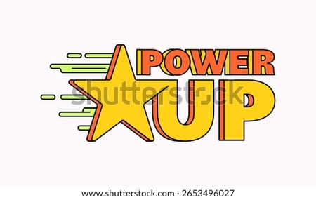 Large yellow star paired with bold "power up" text in red and yellow. The star is in motion with green speed lines, symbolizing energy cartoon illustration vector