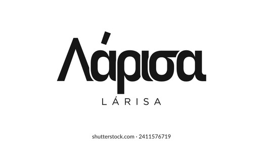 Larisa in the Greece emblem for print and web. Design features geometric style, vector illustration with bold typography in modern font. Graphic slogan lettering isolated on white background.