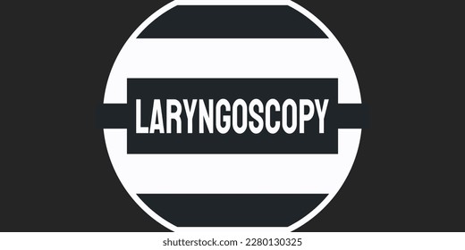 Laryngoscopy - Diagnostic procedure for throat and vocal cord examination.