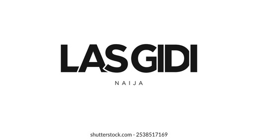 Las Gidi im Nigeria-Emblem. Das Design verfügt über einen geometrischen Stil, Vektorgrafik mit fett Typografie in einer modernen Schriftart. Die grafische Slogan-Beschriftung.