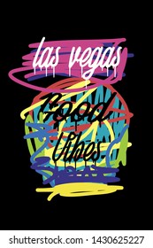 las vegas good vibes,t-shirt design fashion vector 