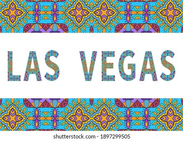 Las Vegas sign lettering with tribal ethnic ornament. Decorative letters and frame border pattern. Card or Invitation design. USA travel theme background. Hand drawn vector illustration