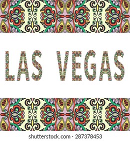 Las Vegas sign with tribal ethnic ornament. Decorative frame border pattern. Vector background or card design.
