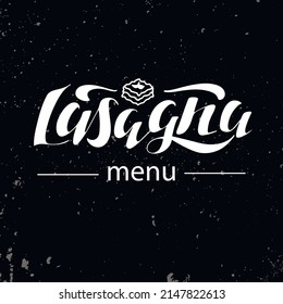 Lasagna menu. Digital hand lettering. White letters on the black background with texture. Vector illustration for cafe menu restaurant advertisement card. Italian food.