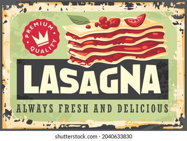 Lasagna retro tin sign advertisement for Italian cuisine. Retro poster design menu for pizzeria restaurant. Vector lasagna illustration.