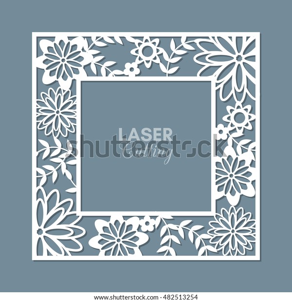 Laser\
cut vector frame. Abstract square frame with leaves and flowers,\
vector ornament, vintage frame. May be used for laser cutting.\
Photo frame with lace corners for paper\
cutting.