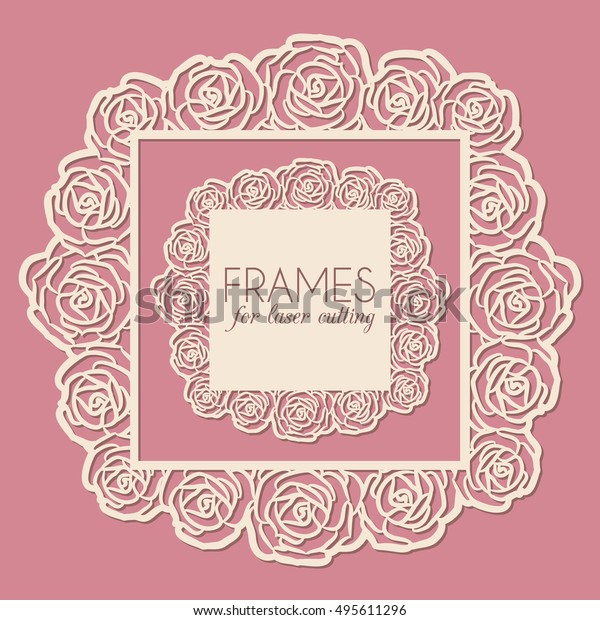 Laser cut vector\
frames. Abstract frames with rose flowers, vector ornament, vintage\
frame. May be used for laser cutting wedding design. Photo frames\
for paper cutting. 