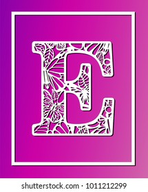 Laser cut vector ornamental letter E with butterfly and petals. Panel template. Filigree cutout pattern/ Kirigami pattern. Paper / machine cut