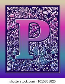 Laser cut vector ornamental letter P with butterfly and petals. Panel template. Filigree cutout pattern/ Kirigami pattern. Paper / machine cut