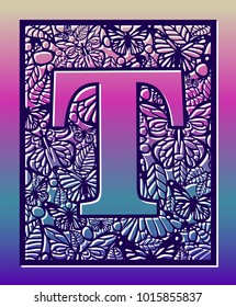 Laser cut vector ornamental letter T with butterfly and petals. Panel template. Filigree cutout pattern/ Kirigami pattern. Paper / machine cut