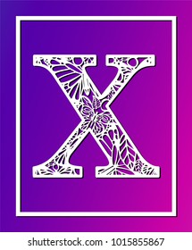 Laser cut vector ornamental letter X with butterfly and petals. Panel template. Filigree cutout pattern/ Kirigami pattern. Paper / machine cut
