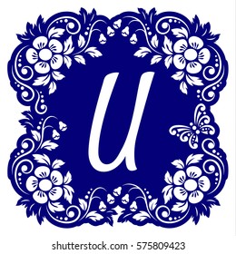 Laser cutting template alphabet. Openwork card with flowers, leaves, buds, swirls, butterfly. Carved edges and letter U in middle. 1:1 ratio, square size 15*15 sm default. Vector illustration.