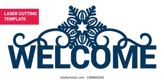 Laser cutting template. Welcome plate with snowflake and lace pattern.  Inscription Welcome for wood, metal and paper cut. Welcome phrase for your design. Stencil. Silhouette art. Vector.
