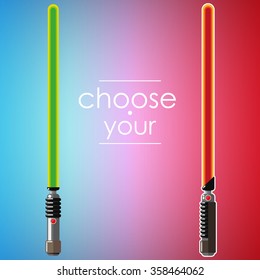 Laser sword, quote choose your. Vector illustration