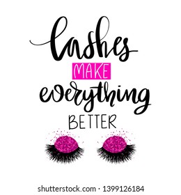 Lashes make everyhing better. Vector Handwritten quote. Calligraphy phrase for beauty salon, lash extensions maker, decorative cards, beauty blogs. Closed eyes. Long lashes. Fashion makeup drawing