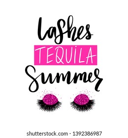 Lashes Tequila Summer. Vector Handwritten quote. Calligraphy phrase for beauty salon, lash extensions maker, decorative cards, beauty blogs. Closed eyes. Long lashes. Fashion makeup drawing