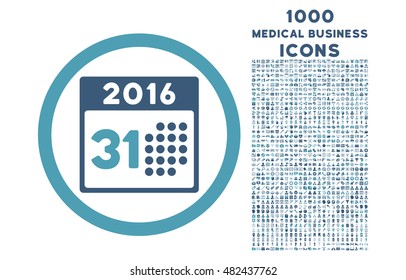 Last 2016 Month Day rounded vector bicolor icon with 1000 medical business icons. Set style is flat pictograms, cyan and blue colors, white background.