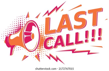 Last call - advertising sign with megaphone