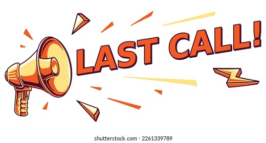 Last call - advertising sign with megaphone