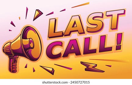 Last call - advertising sign with megaphone