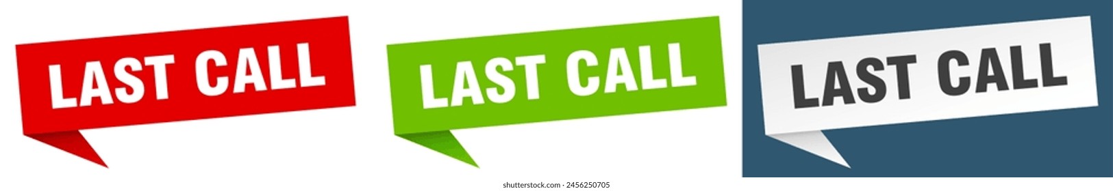 last call banner sign. last call speech bubble label set