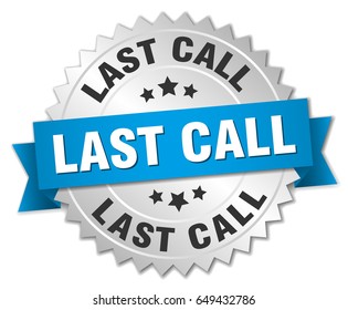 Last Call Round Isolated Silver Badge