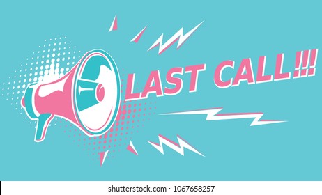 Last call - sign with megaphone